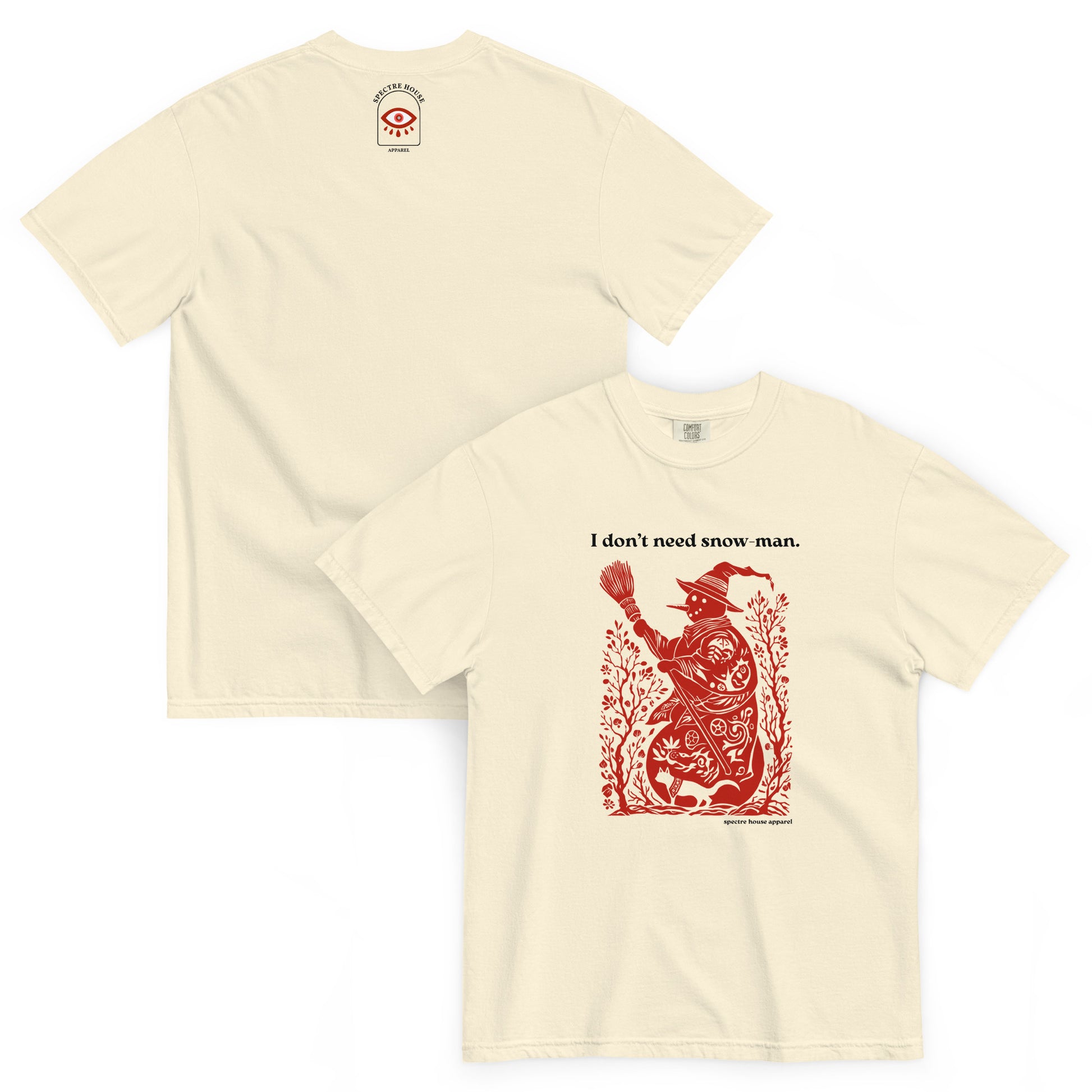 Front and back lay-flat display of ivory “I don’t need snow man” T-shirt highlighting red print design and premium Comfort Colors texture.